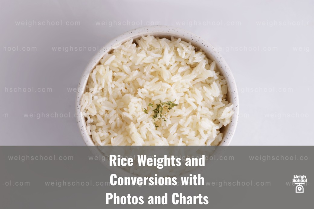 Rice Weights and Conversions (in Pictures and Charts)